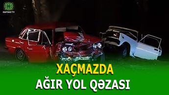 XAÇMAZDA AĞIR QƏZA: 9 NƏFƏR YARALANIB