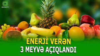 ENERJİ ÜÇÜN HANSI MEYVƏLƏRƏ ÜSTÜNLÜK VERMƏLİYİK?