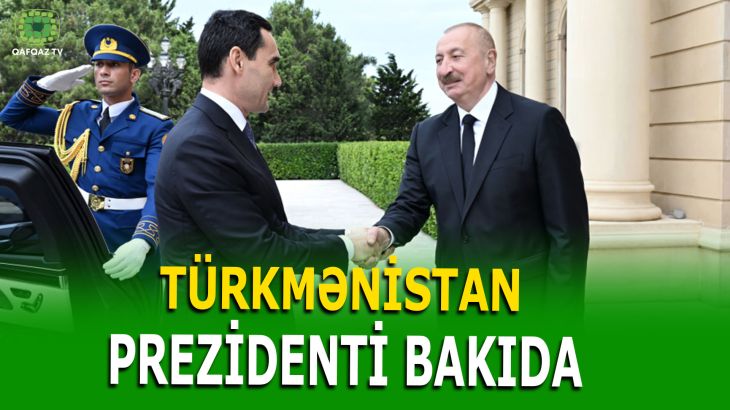 TÜRKMƏNİSTAN LİDERİNİN BAKIDA RƏSMİ QARŞILANMA MƏRASİMİ OLDU