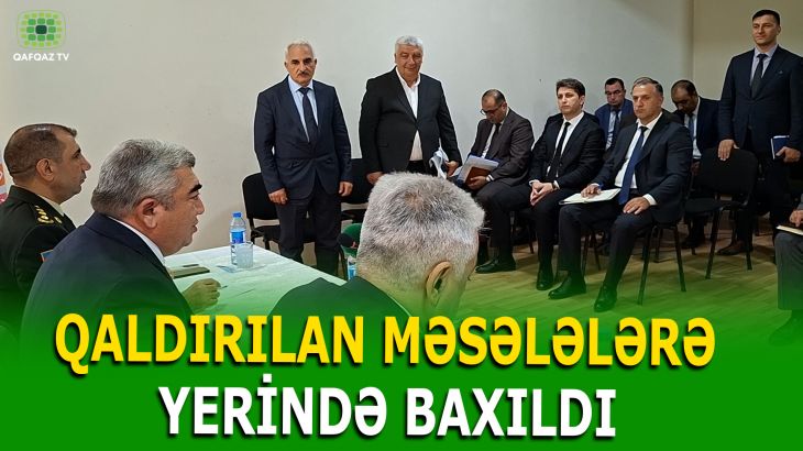 İSPİKDƏ SƏYYAR QƏBUL: SAKİNLƏRİN MÜRACİƏTLƏRİ DİNLƏNİLDİ