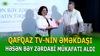 QAFQAZ TV-NİN ƏMƏKDAŞI HƏSƏN BƏY ZƏRDABİ MÜKAFATININ LAUREATI OLDU