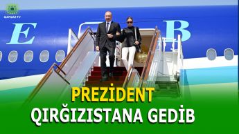 PREZİDENT İLHAM ƏLİYEVİN QIRĞIZISTANA İŞGÜZAR SƏFƏRİ BAŞLAYIB 