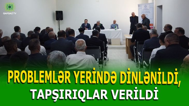 QONAQKƏND SAKİNLƏRİNİN MÜRACİƏTLƏRİ NƏZARƏTƏ GÖTÜRÜLDÜ