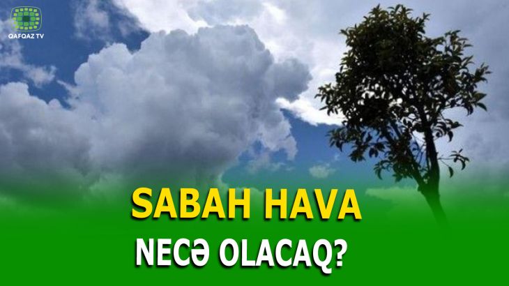 OKTYABRIN 22-NƏ HAVA PROQNOZU