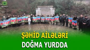 ŞƏHİD AİLƏLƏRİNİN QARABAĞ SƏFƏRİ 