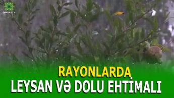 SABAH DAĞLIQ ƏRAZİLƏRDƏ YAĞIŞ YAĞACAQ