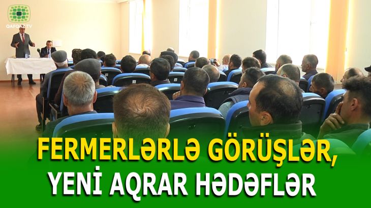 PREZİDENTİN SƏRƏNCAMI QUBALI FERMERLƏRƏ YENİ İMKANLAR YARADIR